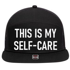 This Is My Sgiftcare Funny Jokes Sarcastic Gift 7 Panel Mesh Trucker Snapback Hat