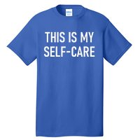 This Is My Sgiftcare Funny Jokes Sarcastic Gift Tall T-Shirt