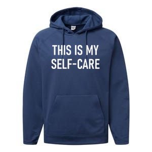 This Is My Sgiftcare Funny Jokes Sarcastic Gift Performance Fleece Hoodie