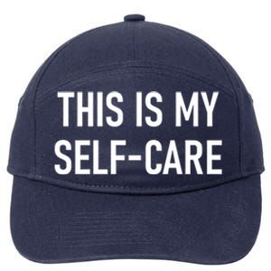 This Is My Sgiftcare Funny Jokes Sarcastic Gift 7-Panel Snapback Hat