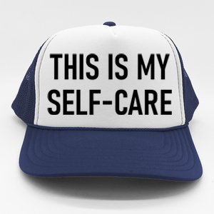 This Is My Sgiftcare Funny Jokes Sarcastic Gift Trucker Hat