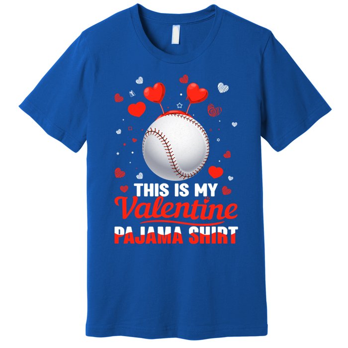 This Is My Valentine Pajama Gift Headband Baseball Players Meaningful Gift Premium T-Shirt