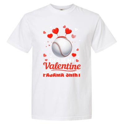 This Is My Valentine Pajama Gift Headband Baseball Players Meaningful Gift Garment-Dyed Heavyweight T-Shirt