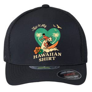 This Is My Hawaiian Tropical Luau Costume Party Surfer Flexfit Unipanel Trucker Cap