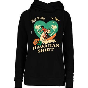 This Is My Hawaiian Tropical Luau Costume Party Surfer Womens Funnel Neck Pullover Hood