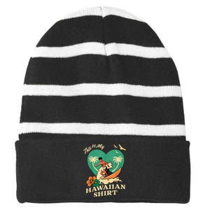 This Is My Hawaiian Tropical Luau Costume Party Surfer Striped Beanie with Solid Band