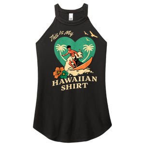 This Is My Hawaiian Tropical Luau Costume Party Surfer Women's Perfect Tri Rocker Tank