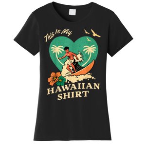 This Is My Hawaiian Tropical Luau Costume Party Surfer Women's T-Shirt