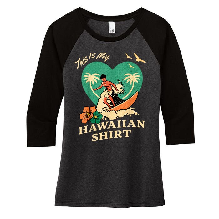 This Is My Hawaiian Tropical Luau Costume Party Surfer Women's Tri-Blend 3/4-Sleeve Raglan Shirt