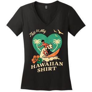 This Is My Hawaiian Tropical Luau Costume Party Surfer Women's V-Neck T-Shirt