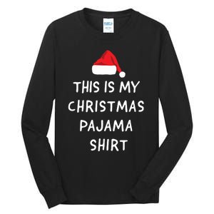 This Is My Christmas Pajama Funny Tall Long Sleeve T-Shirt