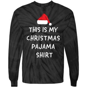 This Is My Christmas Pajama Funny Tie-Dye Long Sleeve Shirt