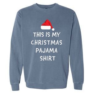 This Is My Christmas Pajama Funny Garment-Dyed Sweatshirt