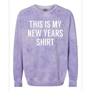 This Is My New Years Funny New Years Eve Colorblast Crewneck Sweatshirt