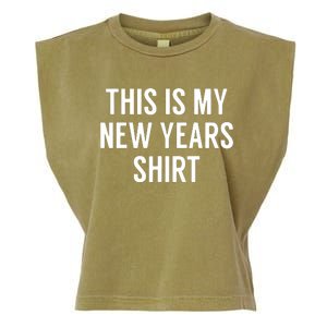 This Is My New Years Funny New Years Eve Garment-Dyed Women's Muscle Tee