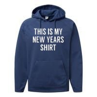 This Is My New Years Funny New Years Eve Performance Fleece Hoodie