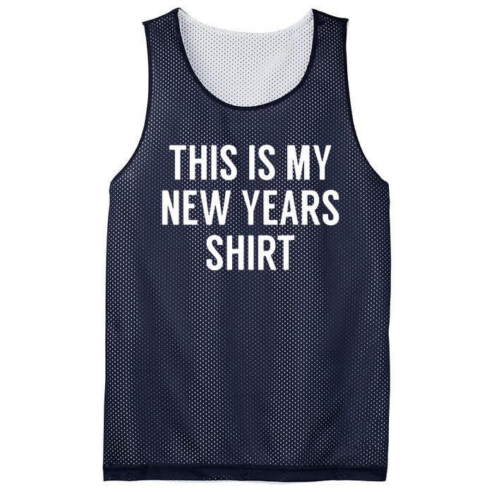 This Is My New Years Funny New Years Eve Mesh Reversible Basketball Jersey Tank