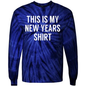 This Is My New Years Funny New Years Eve Tie-Dye Long Sleeve Shirt