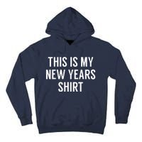 This Is My New Years Funny New Years Eve Tall Hoodie