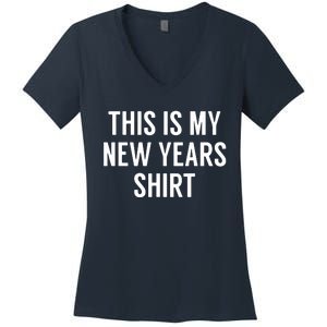 This Is My New Years Funny New Years Eve Women's V-Neck T-Shirt