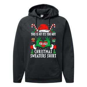 This Is My Its Too Hot For Ugly Christmas Sweaters  Performance Fleece Hoodie