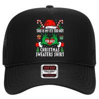 This Is My Its Too Hot For Ugly Christmas Sweaters  High Crown Mesh Back Trucker Hat