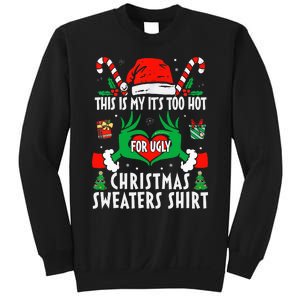 This Is My Its Too Hot For Ugly Christmas Sweaters  Sweatshirt