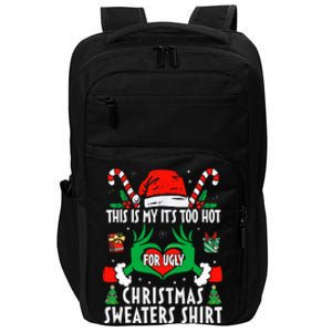 This Is My Its Too Hot For Ugly Christmas Sweaters  Impact Tech Backpack