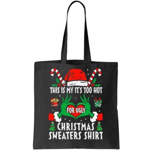 This Is My Its Too Hot For Ugly Christmas Sweaters  Tote Bag