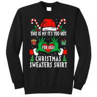 This Is My Its Too Hot For Ugly Christmas Sweaters  Tall Sweatshirt