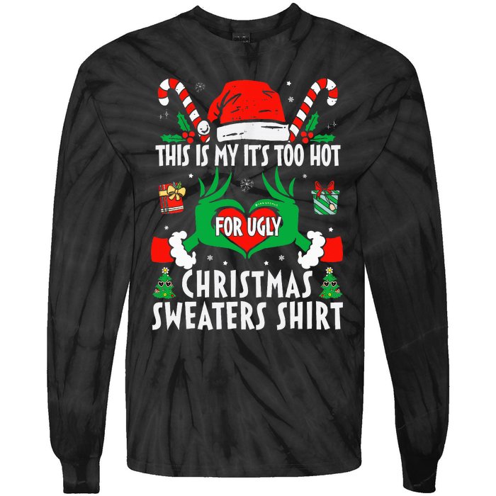 This Is My Its Too Hot For Ugly Christmas Sweaters  Tie-Dye Long Sleeve Shirt