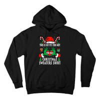 This Is My Its Too Hot For Ugly Christmas Sweaters  Tall Hoodie