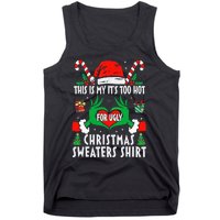 This Is My Its Too Hot For Ugly Christmas Sweaters  Tank Top