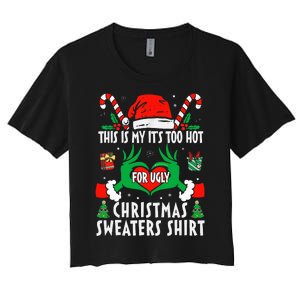 This Is My Its Too Hot For Ugly Christmas Sweaters  Women's Crop Top Tee