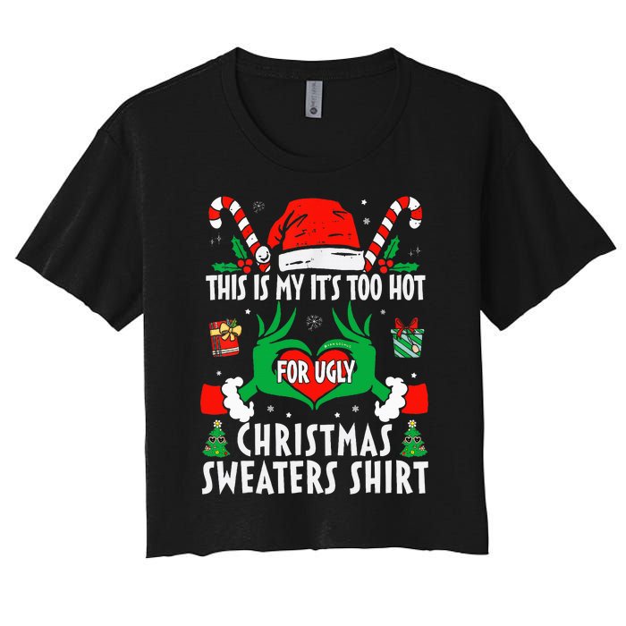 This Is My Its Too Hot For Ugly Christmas Sweaters  Women's Crop Top Tee