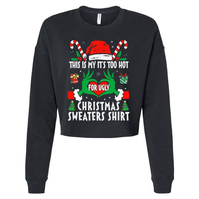 This Is My Its Too Hot For Ugly Christmas Sweaters  Cropped Pullover Crew