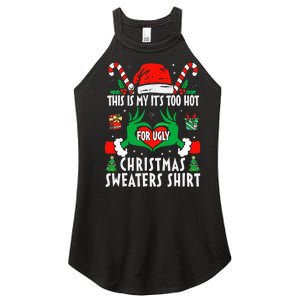 This Is My Its Too Hot For Ugly Christmas Sweaters  Women's Perfect Tri Rocker Tank