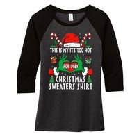 This Is My Its Too Hot For Ugly Christmas Sweaters  Women's Tri-Blend 3/4-Sleeve Raglan Shirt