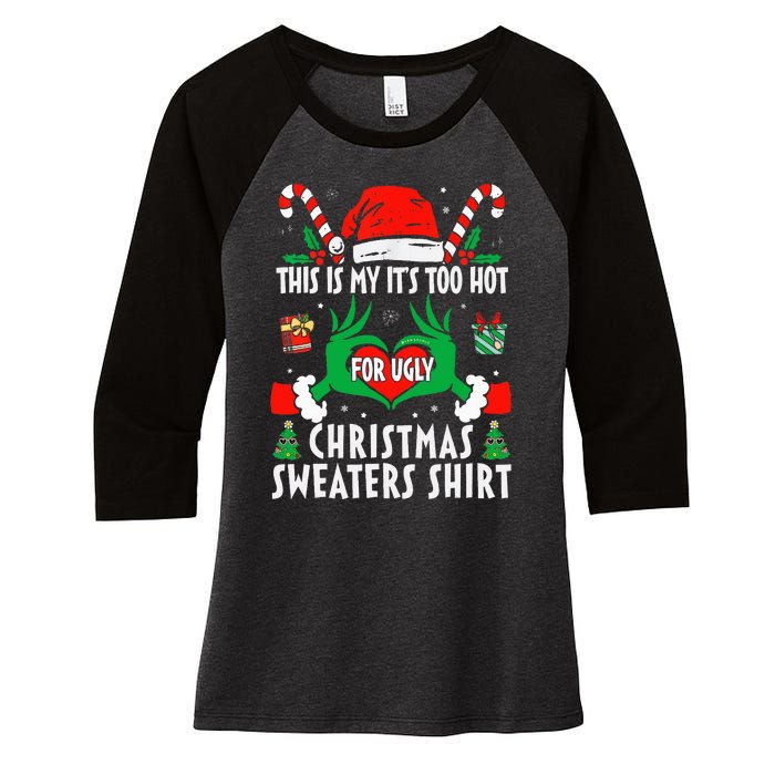 This Is My Its Too Hot For Ugly Christmas Sweaters  Women's Tri-Blend 3/4-Sleeve Raglan Shirt