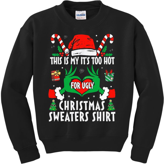 This Is My Its Too Hot For Ugly Christmas Sweaters  Kids Sweatshirt