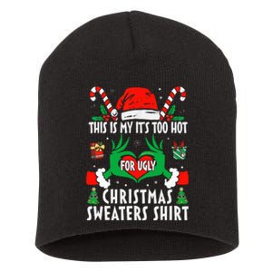 This Is My Its Too Hot For Ugly Christmas Sweaters  Short Acrylic Beanie