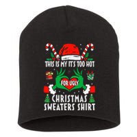 This Is My Its Too Hot For Ugly Christmas Sweaters  Short Acrylic Beanie