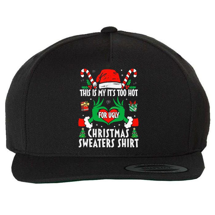 This Is My Its Too Hot For Ugly Christmas Sweaters  Wool Snapback Cap