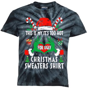 This Is My Its Too Hot For Ugly Christmas Sweaters  Kids Tie-Dye T-Shirt