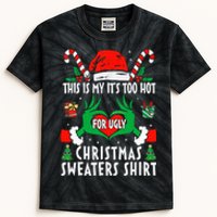 This Is My Its Too Hot For Ugly Christmas Sweaters  Kids Tie-Dye T-Shirt