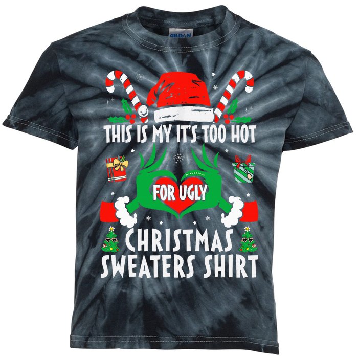 This Is My Its Too Hot For Ugly Christmas Sweaters  Kids Tie-Dye T-Shirt