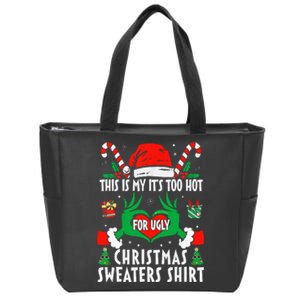 This Is My Its Too Hot For Ugly Christmas Sweaters  Zip Tote Bag