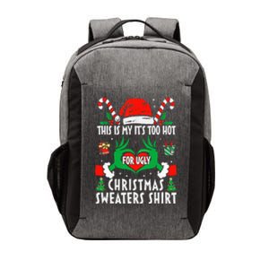 This Is My Its Too Hot For Ugly Christmas Sweaters  Vector Backpack