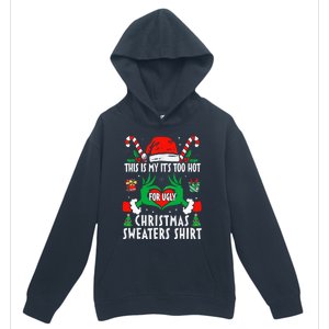 This Is My Its Too Hot For Ugly Christmas Sweaters  Urban Pullover Hoodie