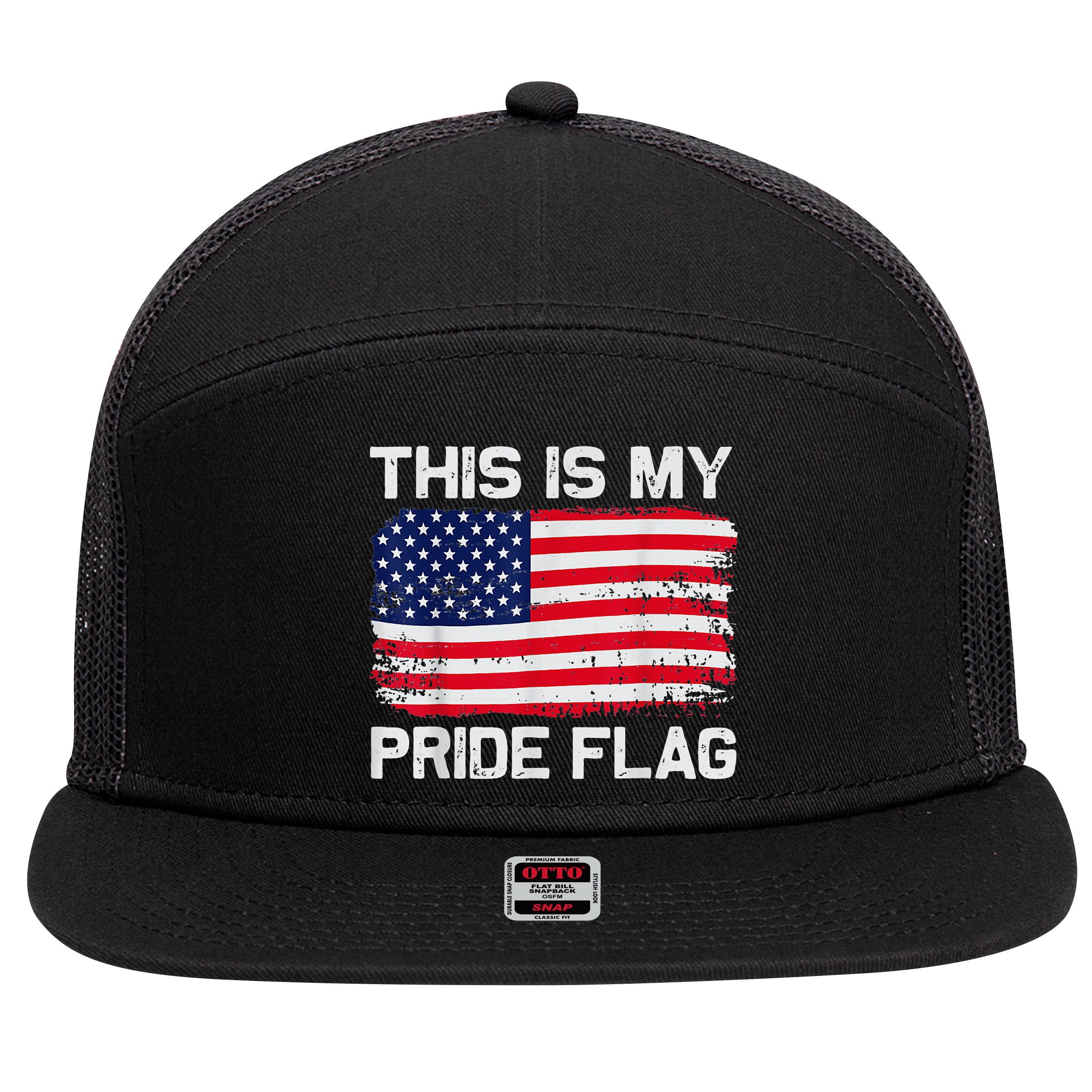 This Is My Pride Flag USA American 4th of July Patriotic 7 Panel Mesh Trucker Snapback Hat